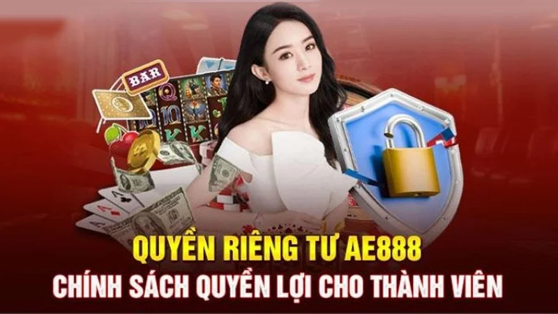 quyen rieng tu tai ae888 1 Quyền riêng tư AE888 đóng vai trò vô cùng quan trọng